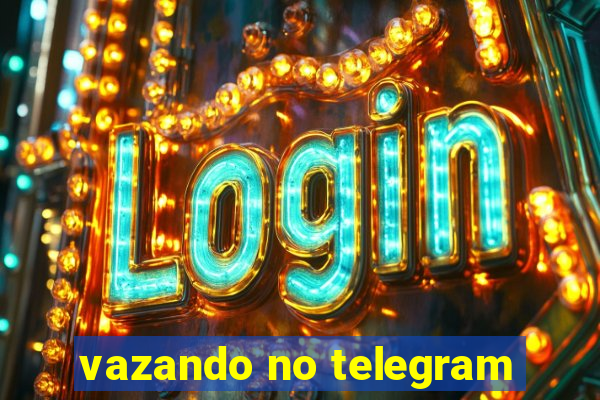 vazando no telegram